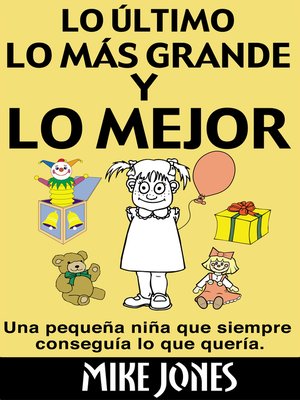 cover image of Lo Último, Lo Más Grande, Y Lo Mejor